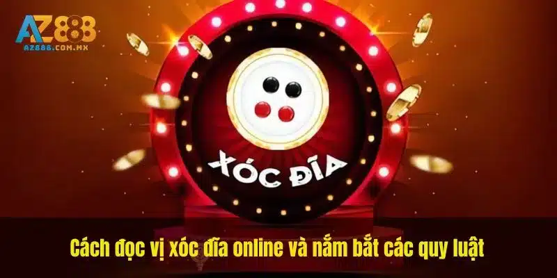 Cách đọc vị xóc đĩa online và nắm bắt các quy luật