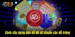 Cách xây dựng dàn đề 60 số chuẩn xác dễ trúng
